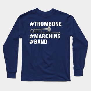 #Trombone #Marching #Band White Text Long Sleeve T-Shirt